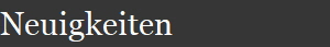 Neuigkeiten